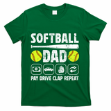 Softball Dad Pay Drive Clap Dad Of A Softball Player Father Cool Gift T-Shirt