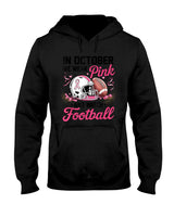in October We Wear Pink and Watch Football Breast Cancer T-Shirt