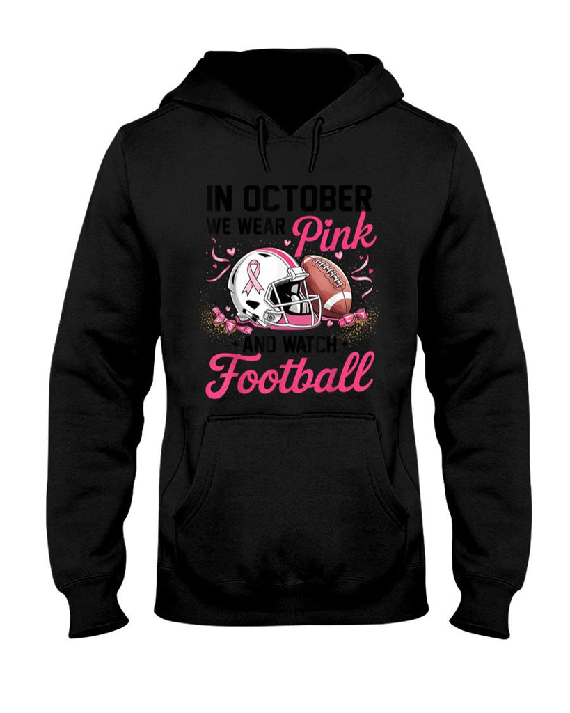 in October We Wear Pink and Watch Football Breast Cancer T-Shirt