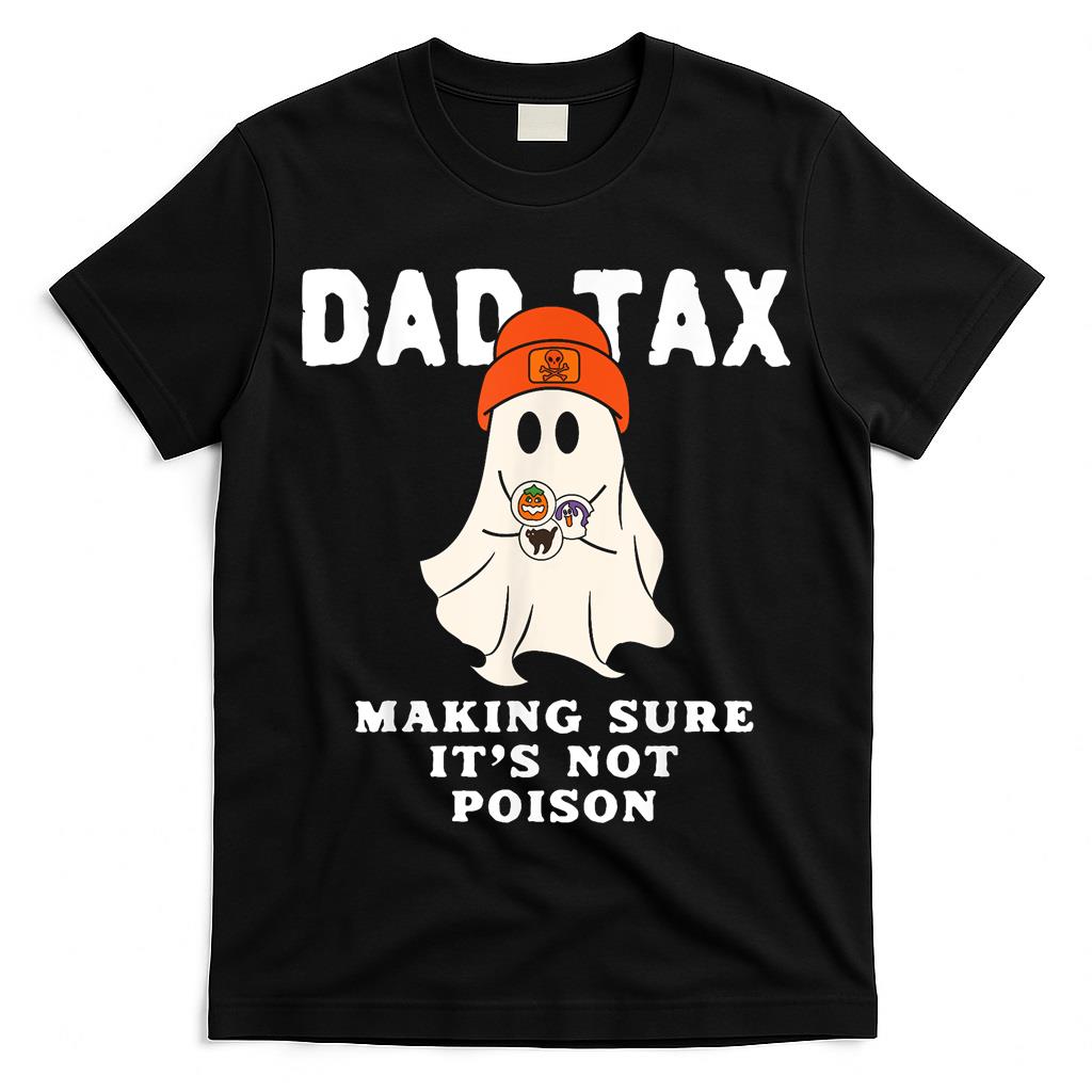 Dad Tax Halloween Trick Or Treat Candy Pumpkin Dad Joke  Style 1 T-Shirt