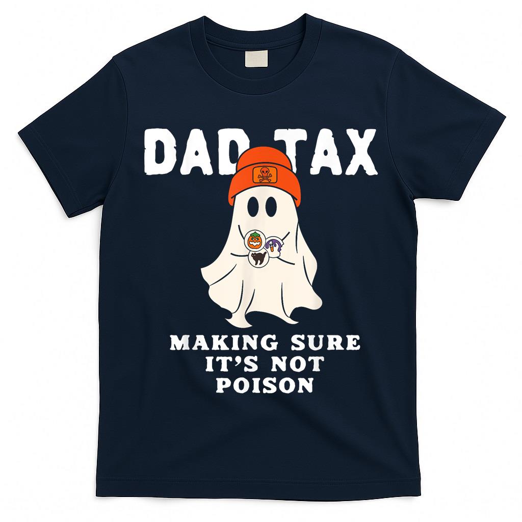 Dad Tax Halloween Trick Or Treat Candy Pumpkin Dad Joke  Style 1 T-Shirt