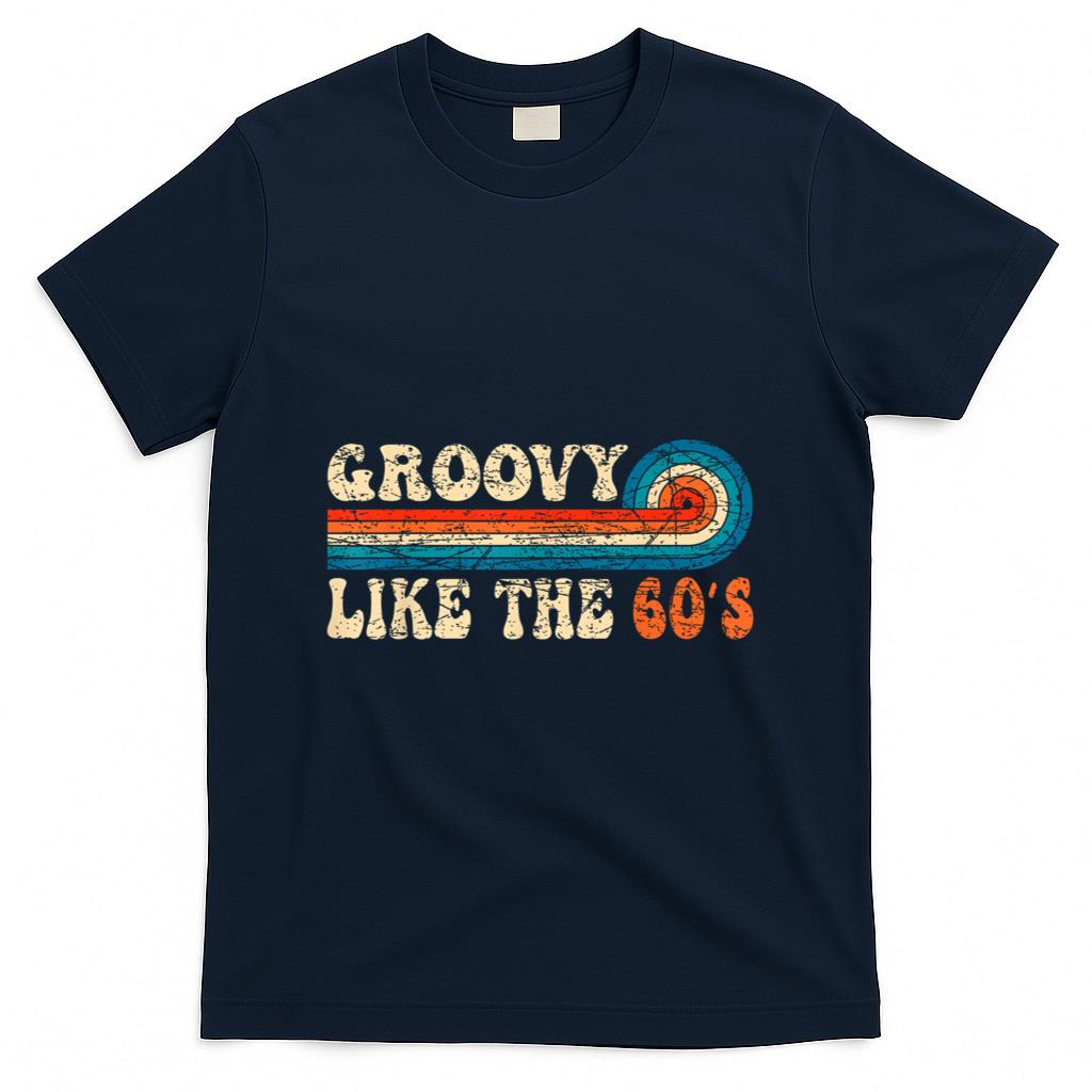 Retro Nostalgia - Groovy Like The 60s Aesthetic Nostalgia 1960's Retro T-Shirt