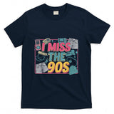 Retro Nostalgia - I Miss The 90s Retro Nostalgia T-Shirt