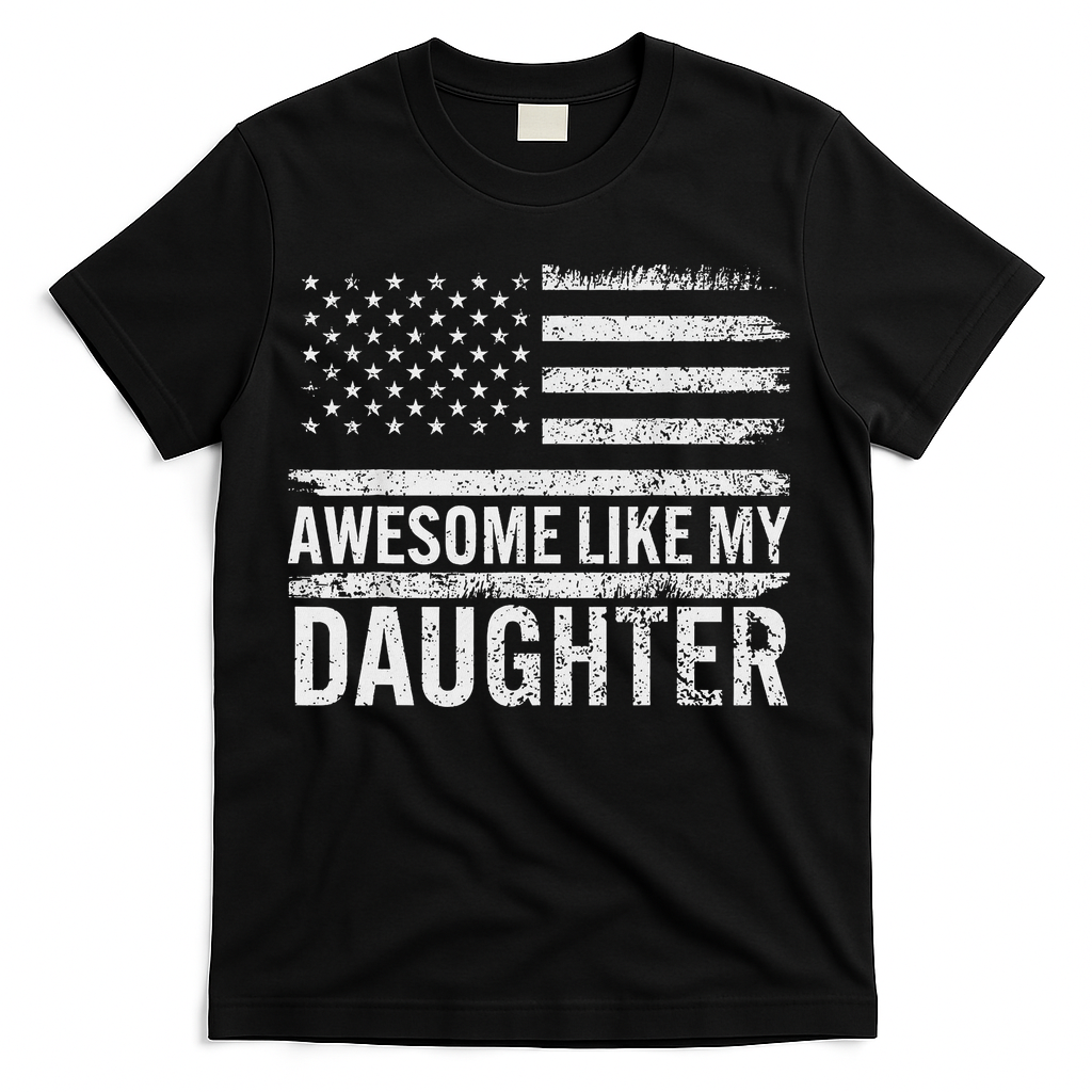 Awesome Like My Daughter Gifts Funny Fathers Day Dad T-Shirt