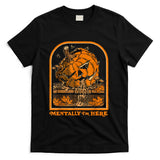 Retro Nostalgia - Mentally Halloween Pumpkin Sarcastic Retro Funny Adult Humor T-Shirt