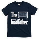 The Goalfather Dad Soccer Goalkeeper Goalie Coach T-Shirt