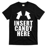 Insert Candy Here Funny Halloween Trick Or Treat T-Shirt