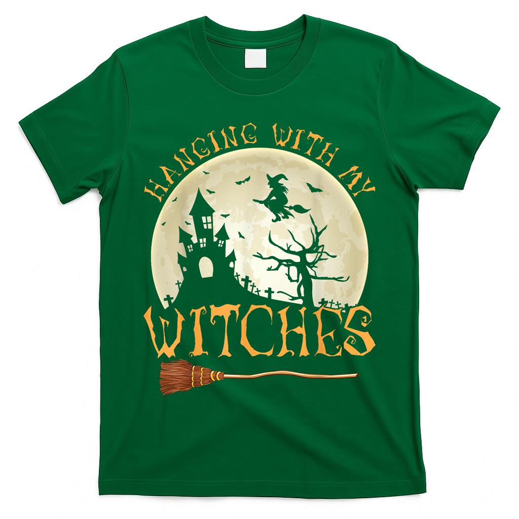 Hanging With My Witches Halloween Witch Broom Trick Or Treat T-Shirt