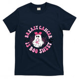 Breast Cancer Is Boo Sheet Boo Ghost Happy Halloween T-Shirt