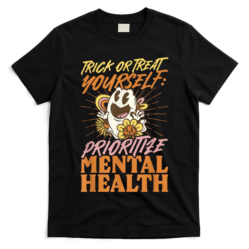 Mental Health Trick Or Treat Yourself Halloween T-Shirt