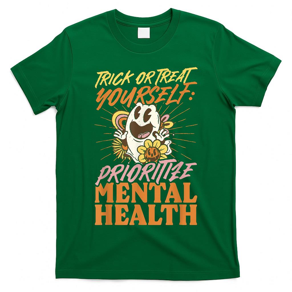 Mental Health Trick Or Treat Yourself Halloween T-Shirt