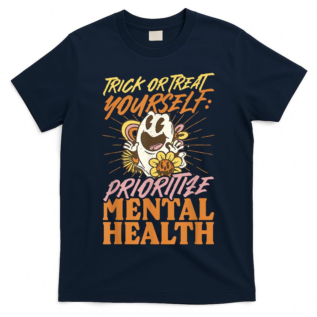 Mental Health Trick Or Treat Yourself Halloween T-Shirt