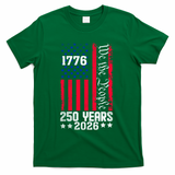 250th Anniversary American Flag 250 Years Birthday T-Shirt - Green