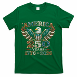 250th Anniversary USA 4th Of July Patriotic Eagle 1776-2026 T-Shirt - Green