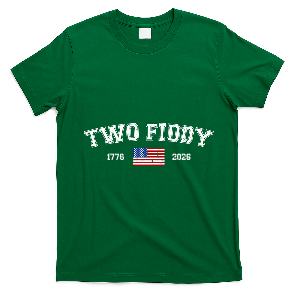 250 Two Fiddy 1776-2026 250th Anniversary USA America T-Shirt - Irish Green
