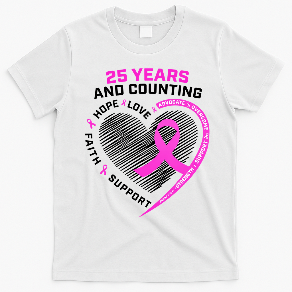 25 Years And Counting Hope Love Breast Cancer T-Shirt - White