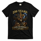 250 Years Faith Freedom 1776-2026  T-Shirt - Black