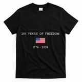 250 Years Of Freedom 1776-2026 USA America Flag T-Shirt - Black