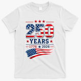 250 Years Of America 1776-2026 Patriotic Celebration T-Shirt - White