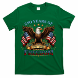 250 Years Of Freedom Eagle 1776 2026 America USA Anniversary  T-Shirt - Green