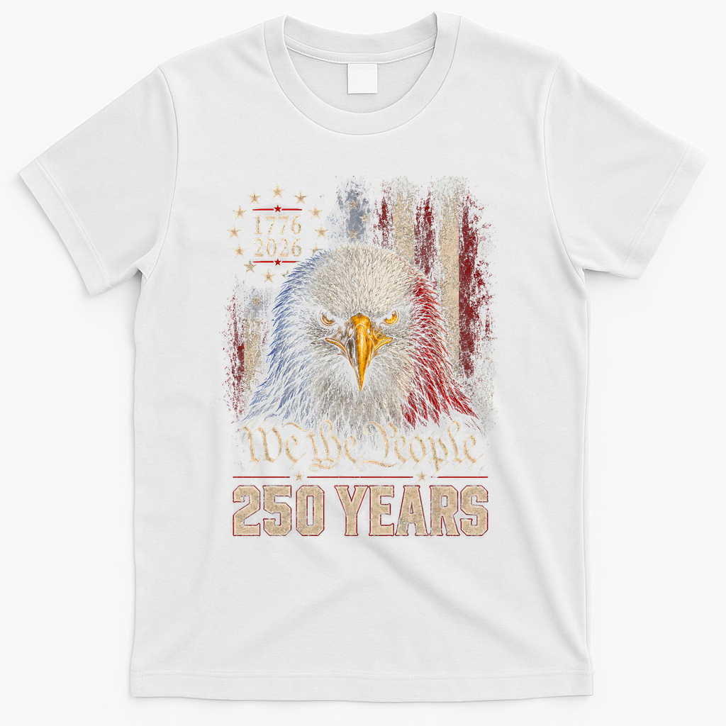 250 Years We The People Bald Eagle American Flag T-Shirt - White