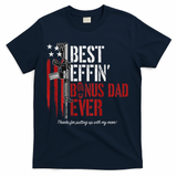 Best Effin' Bonus Dad Ever T-Shirt