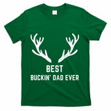 Funny Hunting Deer Design Best Buckin Dad Ever Funny Gift T-Shirt