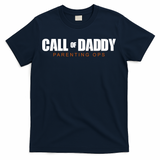 Call Of Daddy Parenting Ops Dad T-Shirt