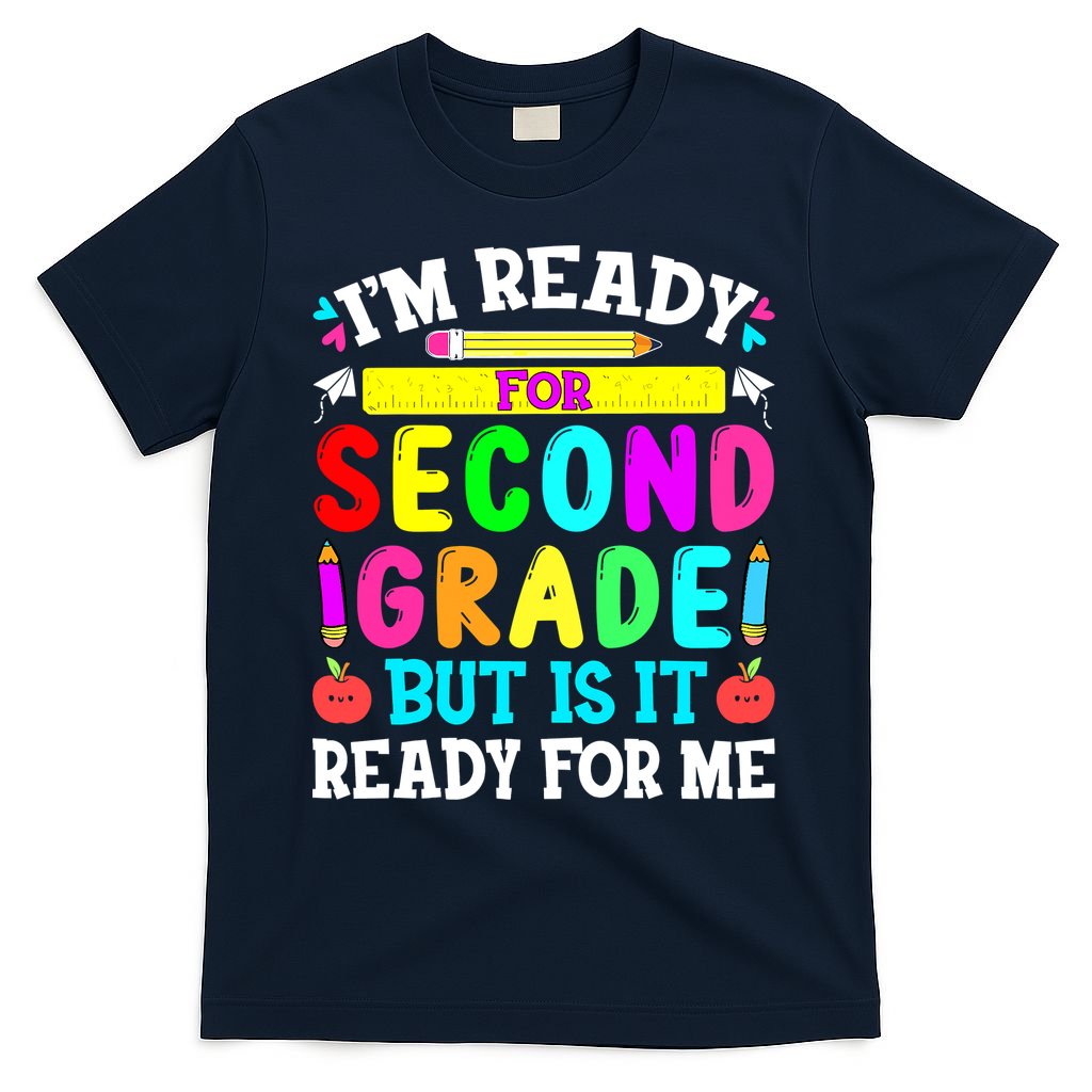 2nd Grade I'm Ready For Second Grade Back To School T-Shirt