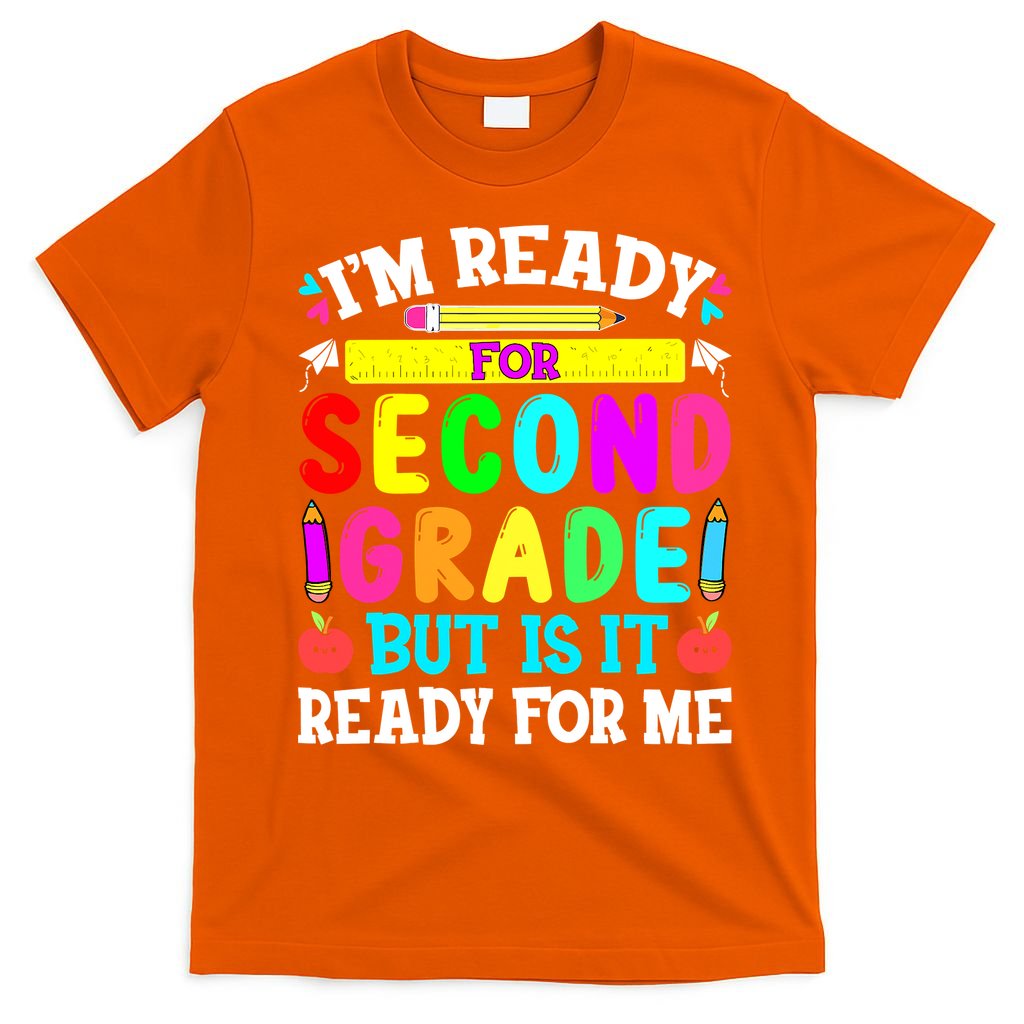 2nd Grade I'm Ready For Second Grade Back To School T-Shirt