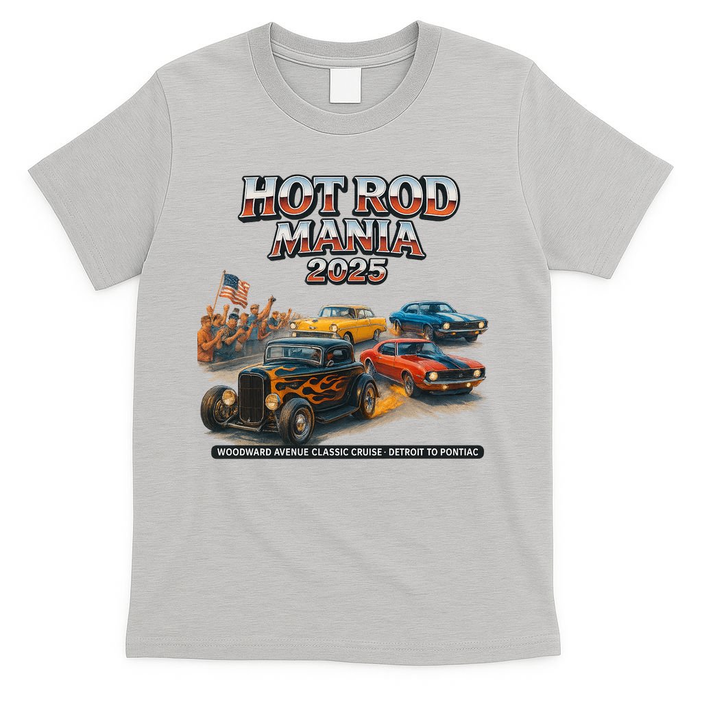 2025 Hot Rod Mania Cruise Woodward Ave Classic Cars T-Shirt