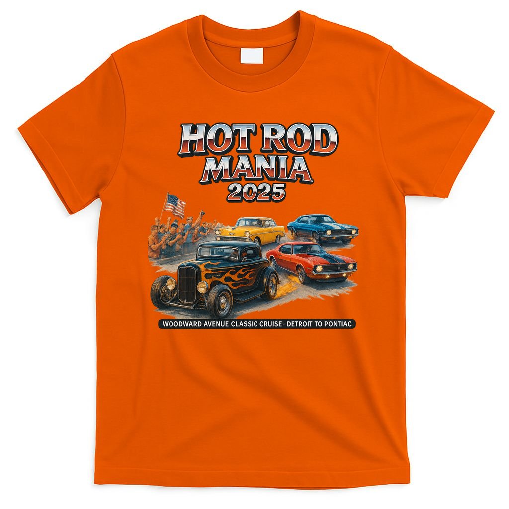2025 Hot Rod Mania Cruise Woodward Ave Classic Cars T-Shirt