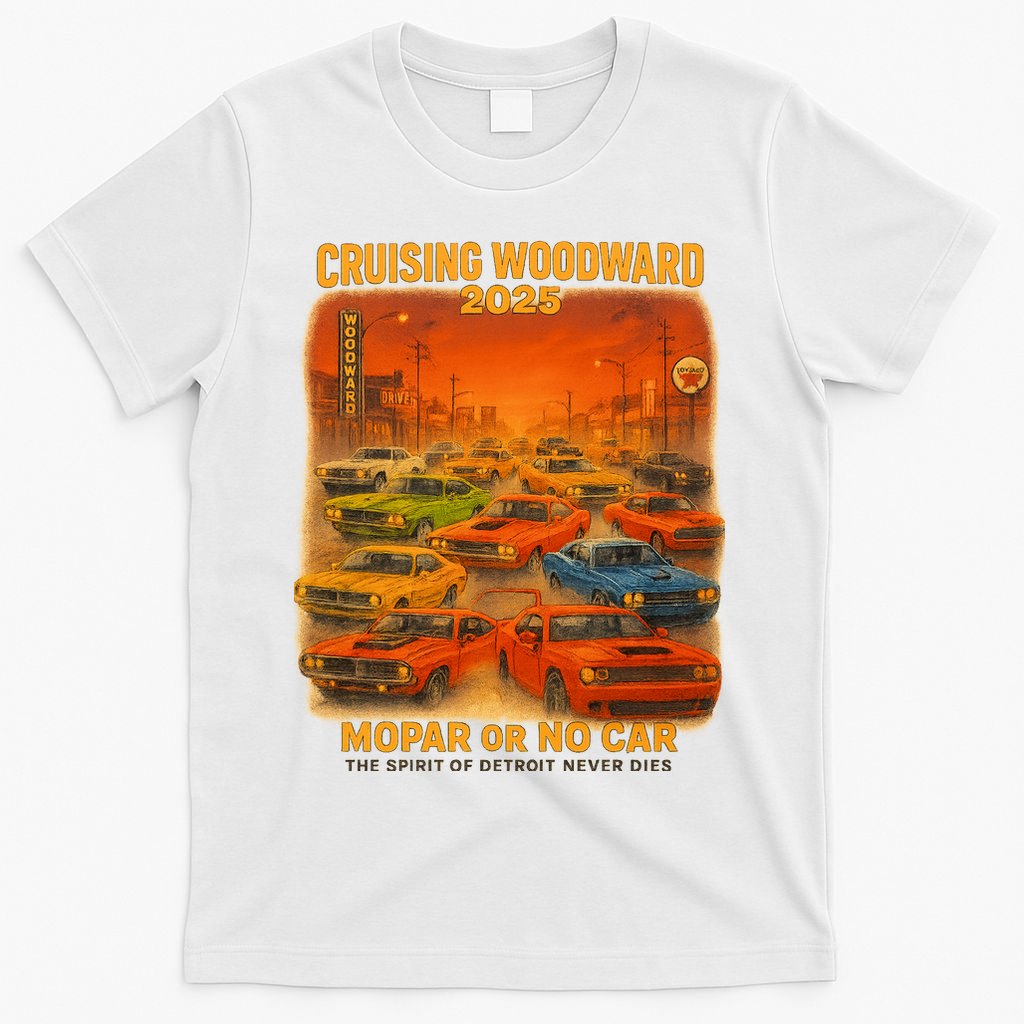 2025 Woodward Mopar Or No Car T-Shirt