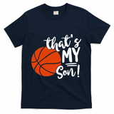 ThatS My Son Basketball Lovers Gifts For Mom Or Dad T-Shirt