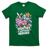 Retro Nostalgia - 80's Cartoon Heroes apparel for Retro Nostalgia Fans T-Shirt