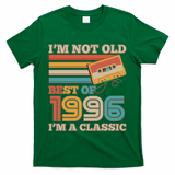 30th 1996 Birthday Retro I'm Not Old I'm A Classic Best Of Cassette Tape  T-Shirt