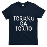 Torikku Oa Torito Japanese Halloween Trick Or Treat T-Shirt