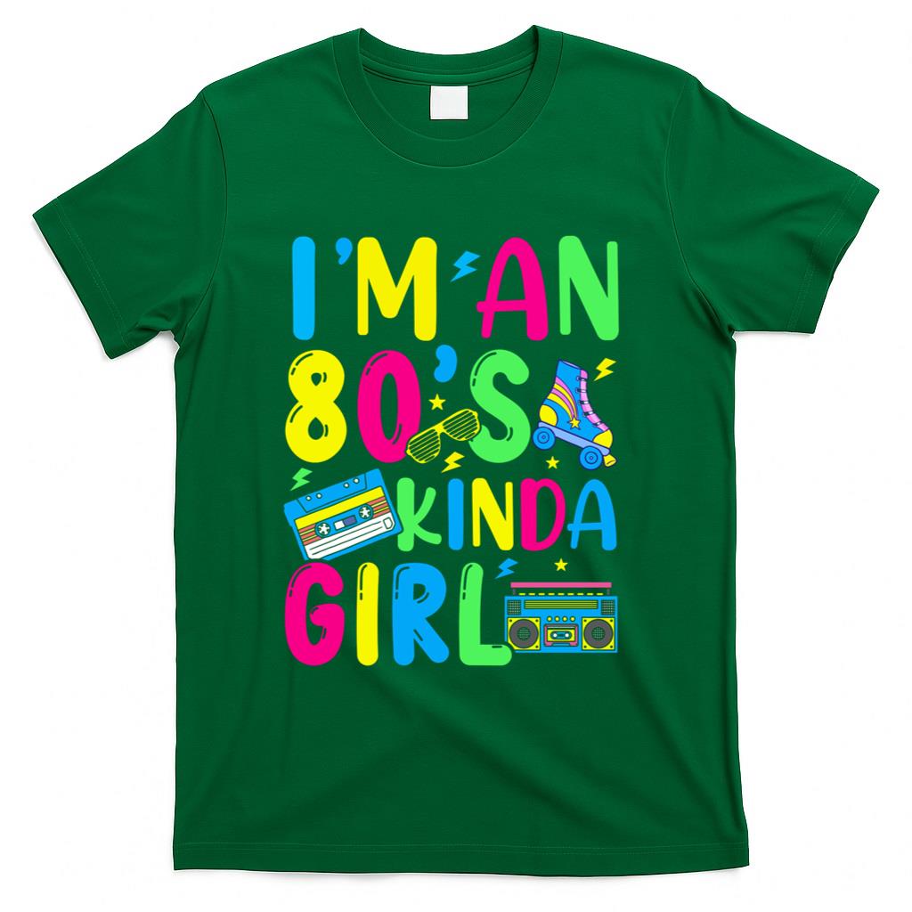 Retro Nostalgia - I’m an 80’s Kinda Girl Retro Eighties Retro Nostalgia T-Shirt
