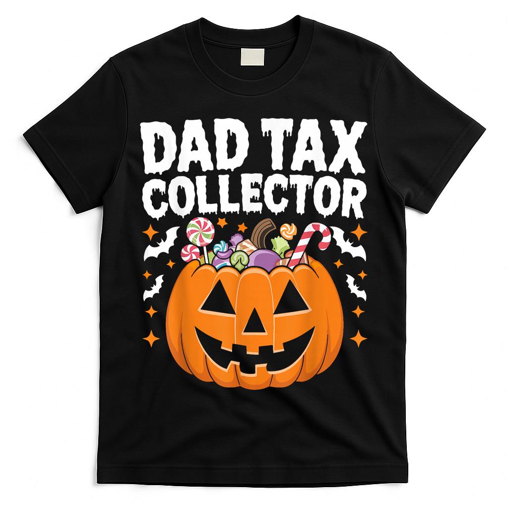 Dad Tax Collector Halloween Trick Or Treat Candy Costume T-Shirt