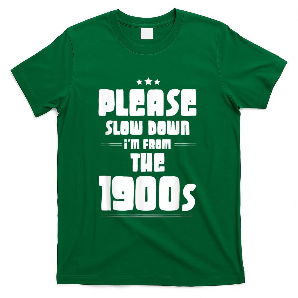 Retro Nostalgia - Please Slow Down I'm From The 1900s Retro Nostalgia ----- T-Shirt
