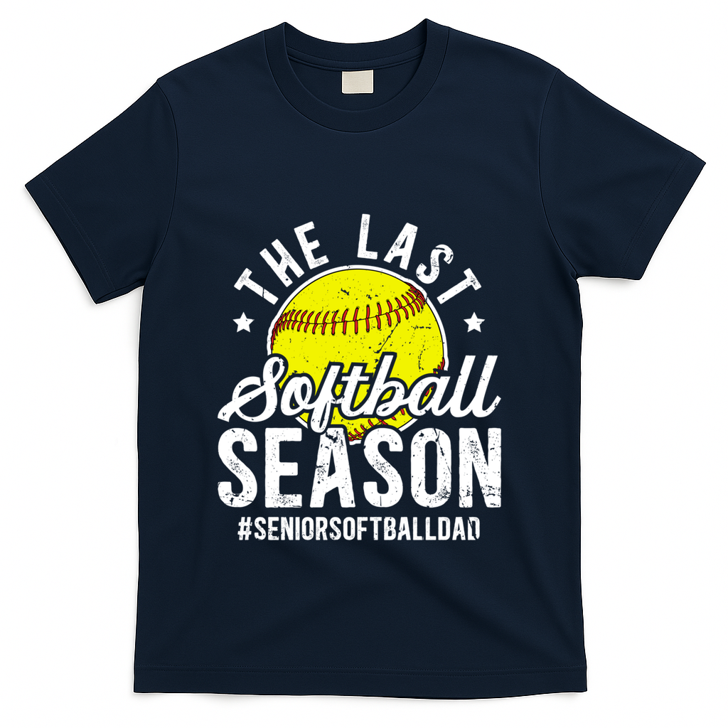 The Last Softball Season Softball Senior Dad 2026 Gift T-Shirt