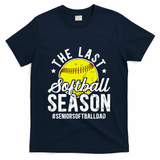 The Last Softball Season Softball Senior Dad 2026 Gift T-Shirt