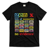 Retro Nostalgia - Gen X Lots of Memories No Evidence Retro Nostalgia Humor T-Shirt