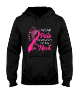 I Wear Pink In Memory Of My Mom Breast Cancer Awareness T-Shirt