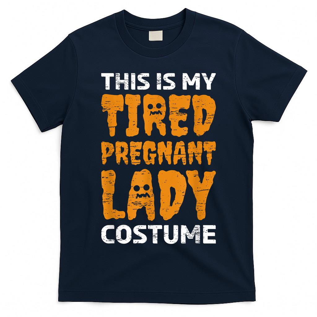 Halloween This Is My Pregnant Lady Costume Trick Or Treat T-Shirt