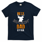 Best Buckin Dad Ever Gift T-Shirt