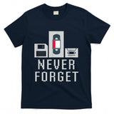 Retro Nostalgia - Never Forget Retro Floppy Disk Video Tape Cassette Nostalgia T-Shirt