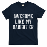 Awesome Like My Daughter FatherS Day Vintage Retro Dad T-Shirt