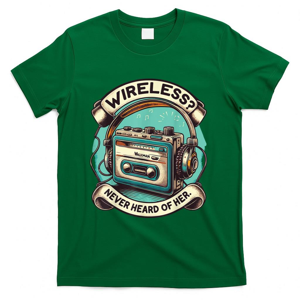 Retro Nostalgia - Wireless Never Heard Of Her Vintage Walkman Nostalgia Retro T-Shirt