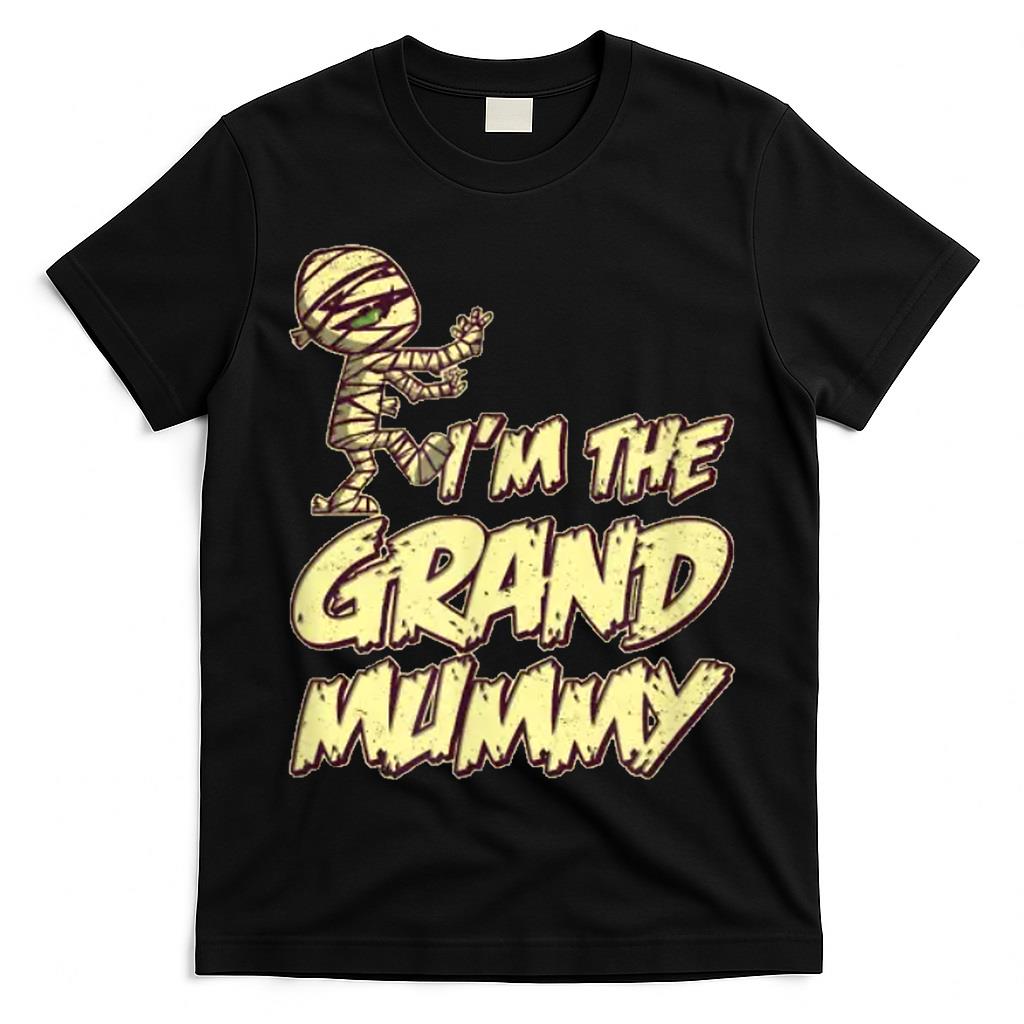 Im The Grand Mummy Halloween Funny Grandma Trick Or Treat T-Shirt